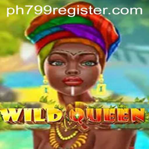 Discover the Thrilling World of WildQueen: Embrace the Adventure with PH799
